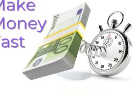 How to make money fast?