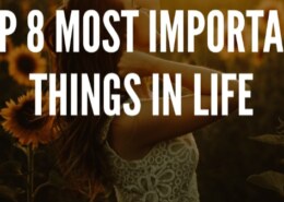 What is the most important thing in life?